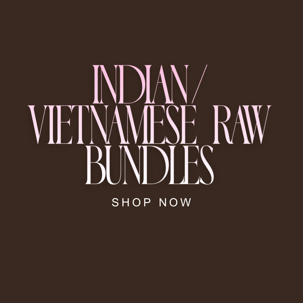 Indian/Vietnamese Raw Hair